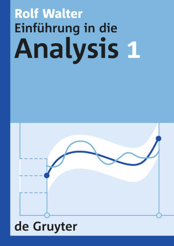 Rolf Walter: Einführung in die Analysis. 1