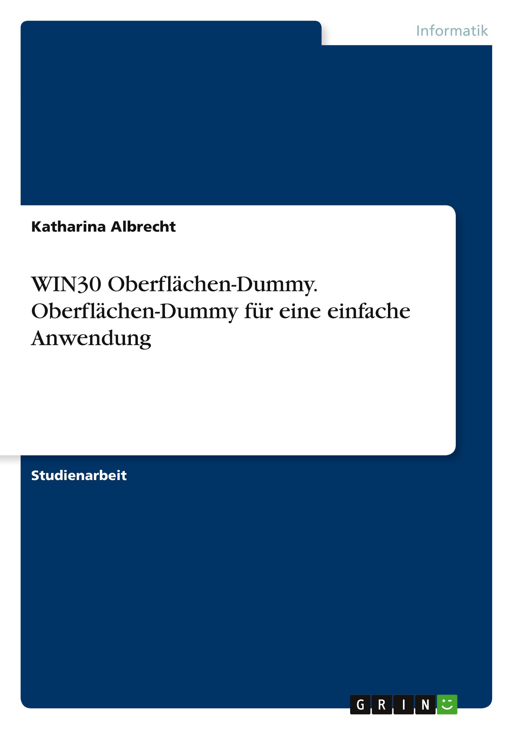 WIN30 Oberflächen-Dummy. Oberflächen-Dummy für eine einfache Anwendung