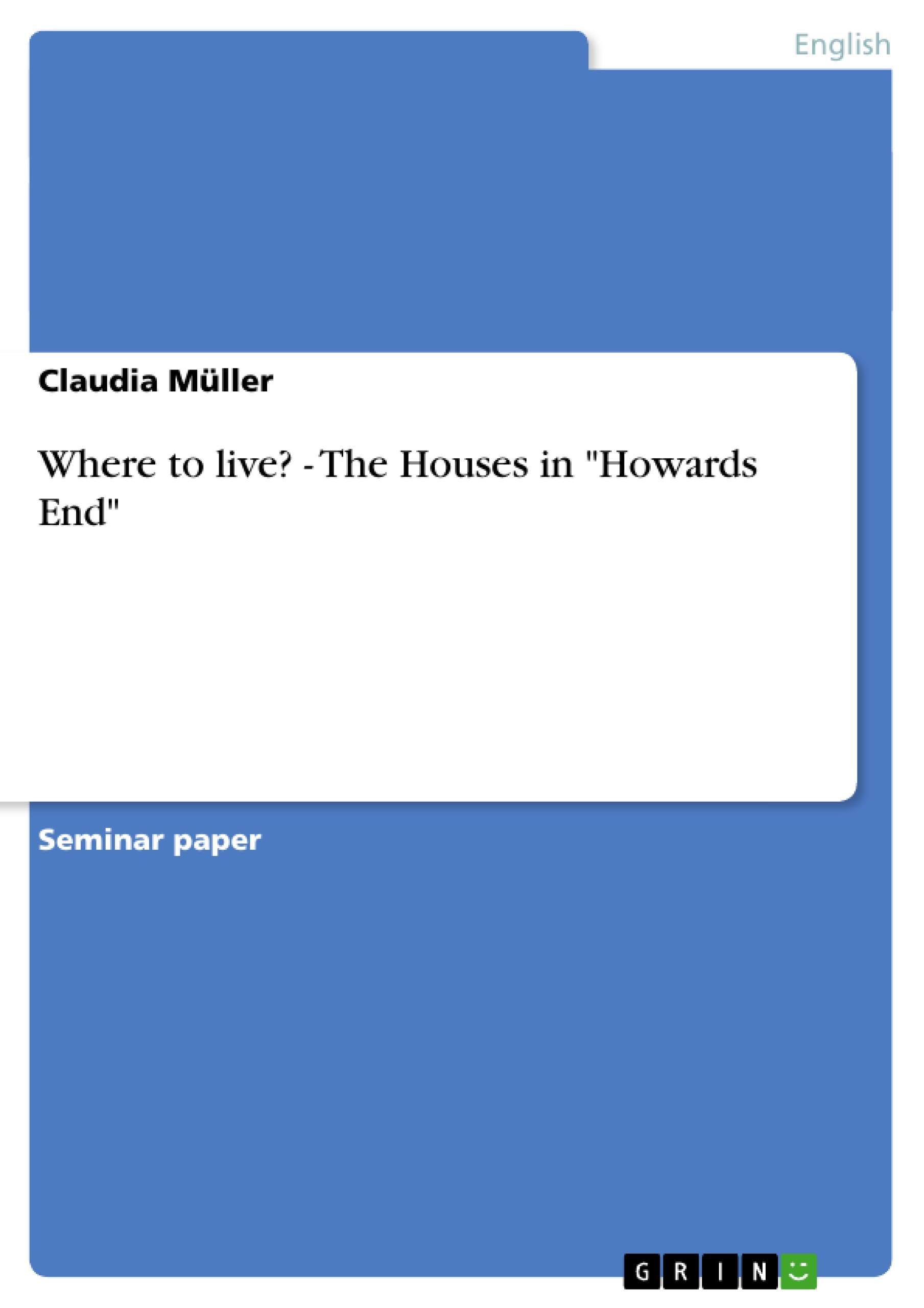 Where to live? - The Houses in "Howards End"