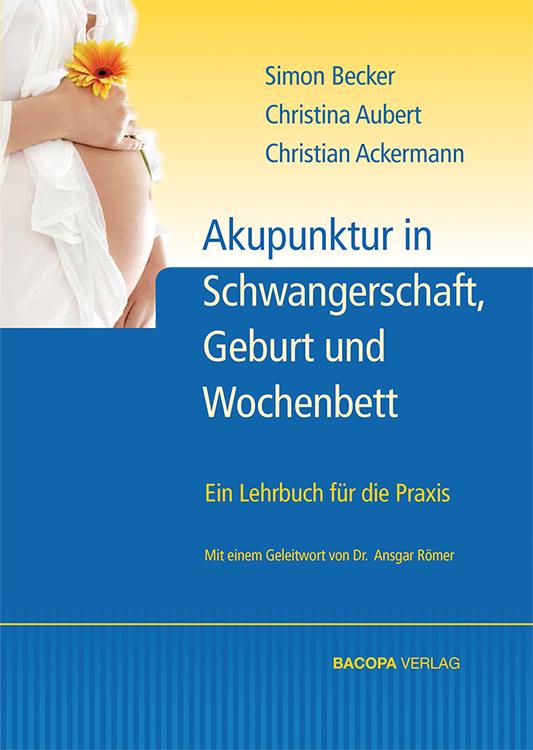 Akupunktur in Schwangerschaft, Geburt und Wochenbett