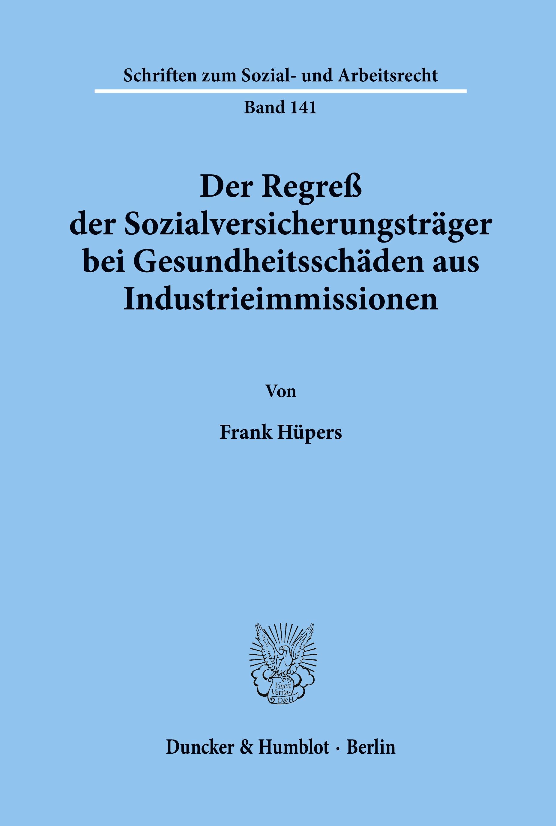 Der Regreß der Sozialversicherungsträger bei Gesundheitsschäden aus Industrieimmissionen.