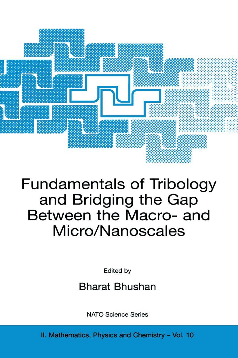 Fundamentals of Tribology and Bridging the Gap Between the Macro- And Micro/Nanoscales