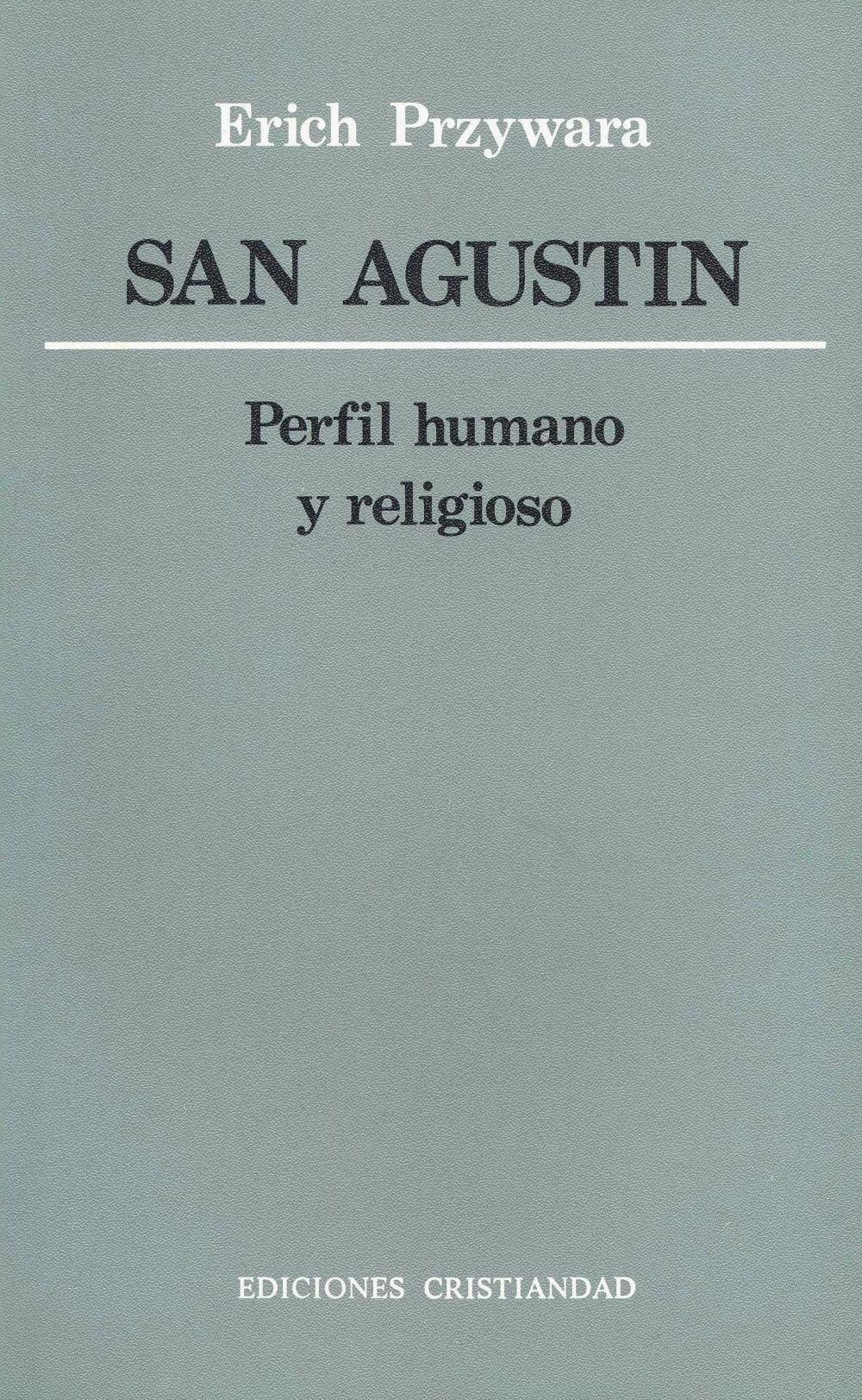 San Agustín : perfil humano y religioso