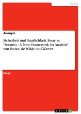 Sicherheit und Staatlichkeit. Essay zu 'Security - A New Framework for Analysis' von Buzan, de Wilde und Wæver