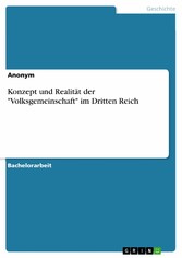 Konzept und Realität der 'Volksgemeinschaft' im Dritten Reich