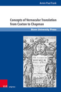 Concepts of Vernacular Translation from Caxton to Chapman