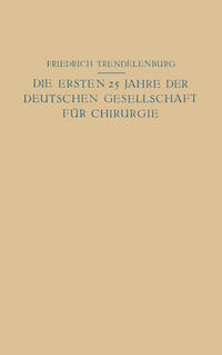 Die ersten 25 Jahre der Deutschen Gesellschaft für Chirurgie