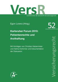 Karlsruher Forum 2013: Patientenrechte und Arzthaftung