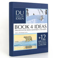 BOOK 4 IDEAS classic | Eisbär: Lebenskünstler im Eis, Notizbuch, Bullet Journal mit Kreativitätstechniken und Bildern, DIN A5