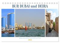 BUR DUBAI und DEIRA, Dubais historische Stadtviertel am Creek (Tischkalender 2024 DIN A5 quer), CALVENDO Monatskalender