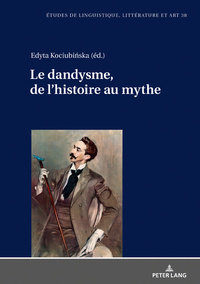 Le dandysme, de l’histoire au mythe