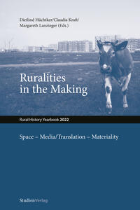 Ruralities in the Making: Space – Media/Translation – Materiality