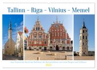 Tallinn-Riga-Vilnius-Memel, eine Traumreise durch das Baltikum. (Wandkalender 2025 DIN A2 quer), CALVENDO Monatskalender