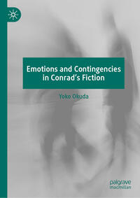 Emotions and Contingencies in Conrad's Fiction