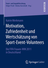 Motivation, Zufriedenheit und Wertschätzung von Sport-Event-Volunteers