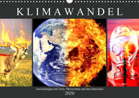 Klimawandel. Auswirkungen auf Tiere, Ökosysteme und den Menschen (Wandkalender 2020 DIN A3 quer)