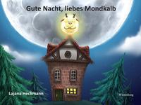 Gute Nacht, liebes Mondkalb