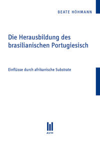 Die Herausbildung des brasilianischen Portugiesisch