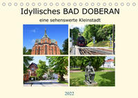 Idyllisches BAD DOBERAN, eine sehenswerte Kleinstadt (Tischkalender 2022 DIN A5 quer)