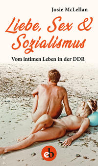 Liebe, Sex & Sozialismus