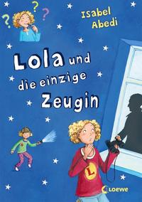 Lola und die einzige Zeugin (Band 9)