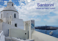 Santorini – Leben auf dem Vulkan (Wandkalender 2022 DIN A4 quer)