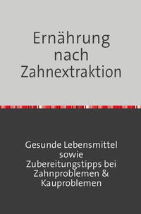 Ernährung nach Zahnextraktion