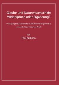 Glaube und Naturwissenschaft: Widerspruch oder Ergänzung?