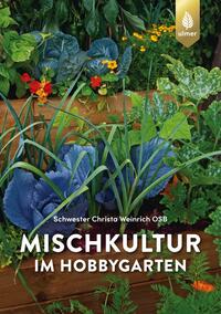 Mischkultur im Hobbygarten