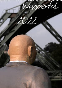 Wuppertal 2022 (Wandkalender 2022 DIN A2 hoch)