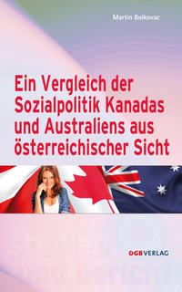 Ein Vergleich der Sozialpolitik Kanadas und Australiens aus österreichischer Sicht