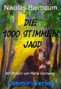 Die 1000 Stimmen Jagd