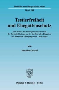 Testierfreiheit und Ehegattenschutz.