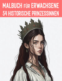 54 historische Prinzessinnen aus aller Welt