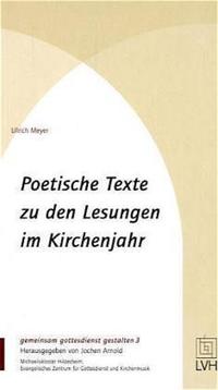 Poetische Texte zu den Lesungen im Kirchenjahr