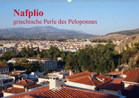 Nafplio – griechische Perle des Peloponnes (Wandkalender 2020 DIN A2 quer)