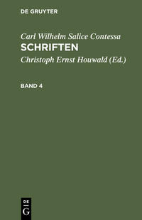 Carl Wilhelm Salice Contessa: Schriften / Carl Wilhelm Salice Contessa: Schriften. Band 4