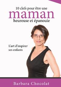 10 clefs pour être une maman heureuse et épanouie