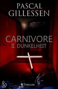 CARNIVORE: II. DUNKELHEIT