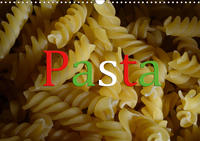 Pasta (Wandkalender 2021 DIN A3 quer)