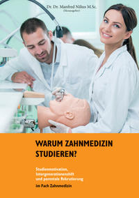 Warum Zahnmedizin studieren?