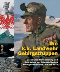 Die k.k. Landwehr-Gebirgstruppen