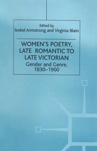 Women’s Poetry, Late Romantic to Late Victorian