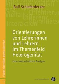 Orientierungen von Lehrerinnen und Lehrern im Themenfeld Heterogenität