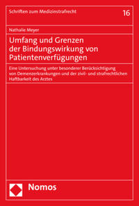 Umfang und Grenzen der Bindungswirkung von Patientenverfügungen