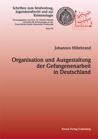 Organisation und Ausgestaltung der Gefangenenarbeit in Deutschland