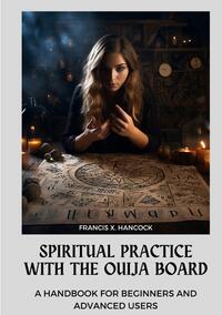 Spiritual Practice with the Ouija Board