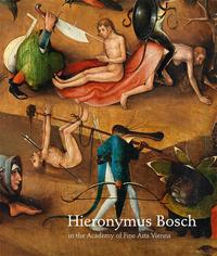 Hieronymus Bosch in the Academy of Fine Arts Vienna