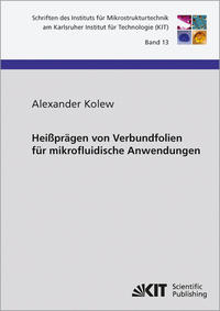 Heißprägen von Verbundfolien für mikrofluidische Anwendungen