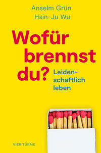 Wofür brennst Du?